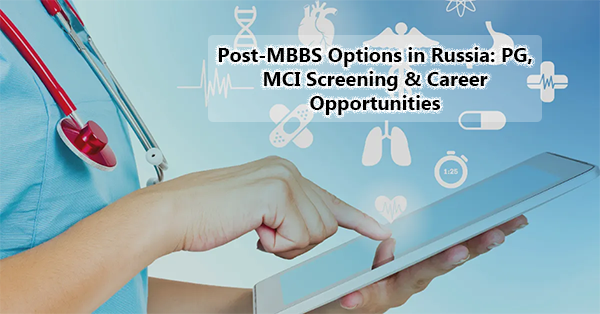 Post-MBBS Options in Russia