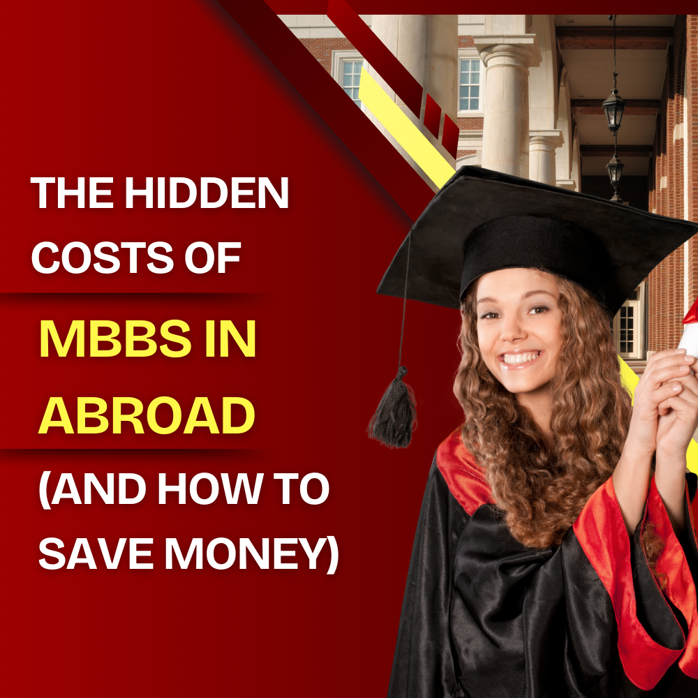 The Hidden Costs of MBBS in Abroad (And How to Save Money)